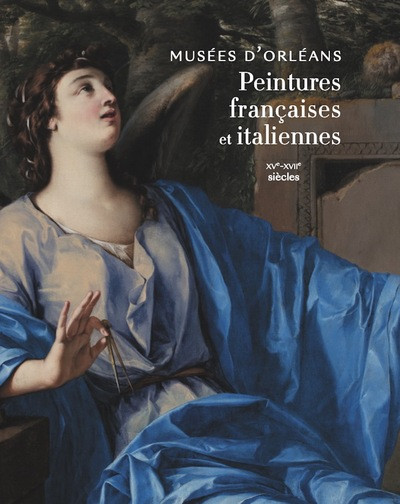Image of New Catalogue of French and Italian Paintings at the Musées d'Orléans