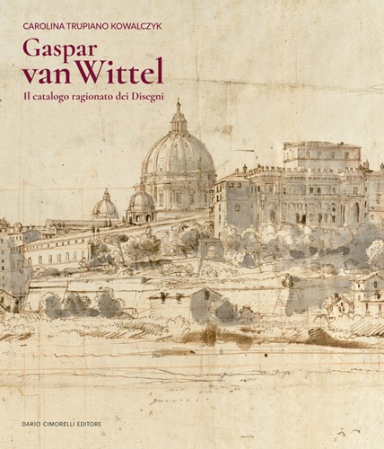 Image of Gaspar van Wittel Drawings Catalogue Raisonné